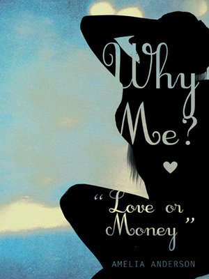 cover image of Why Me? Love or Money"